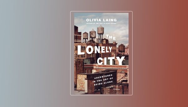 Photo: The Lonely City (Picador, 2016) by Olivia Laing book cover. Credit: CEPA
